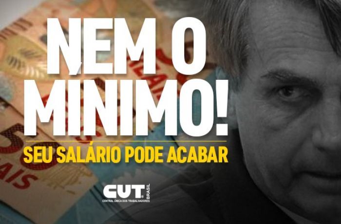 Bolsonaro acaba com a Política de Valorização do Salário Mínimo